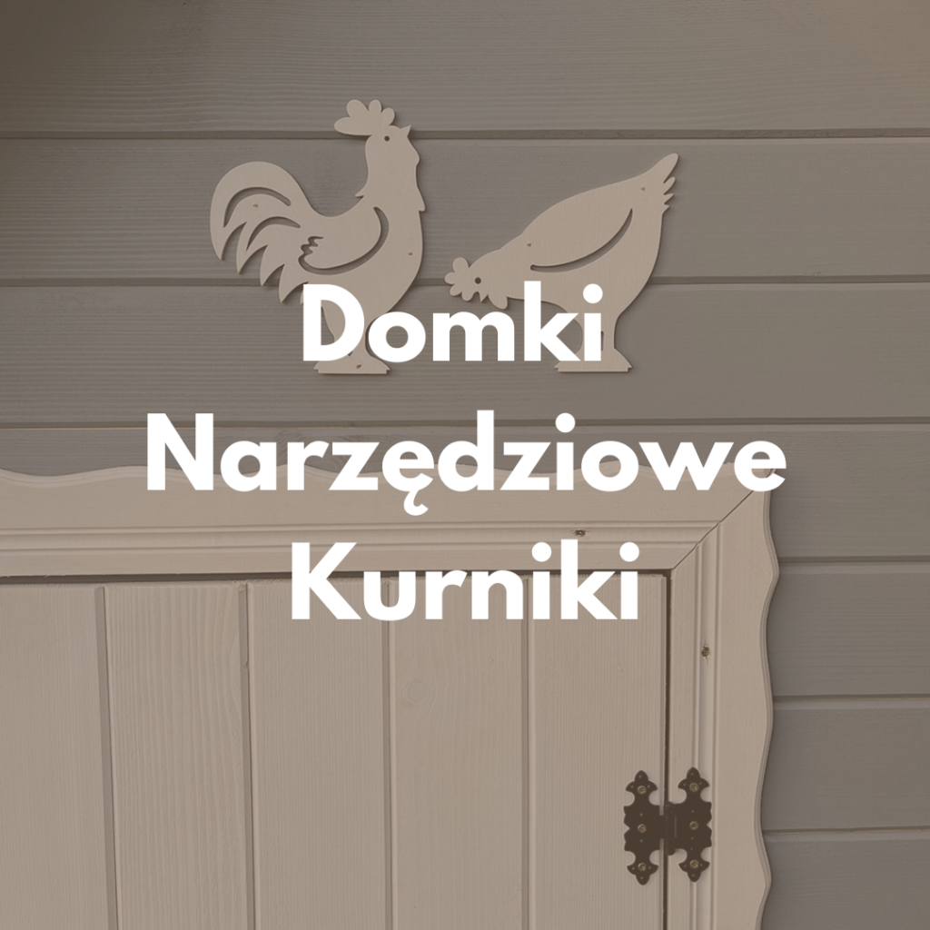 drewniane kurniki i domki na narzędzia
